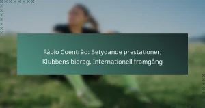 Fábio Coentrão: Betydande prestationer, Klubbens bidrag, Internationell framgång