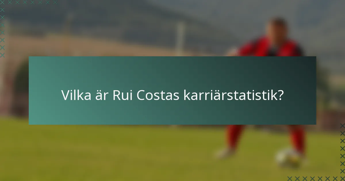 Vilka är Rui Costas karriärstatistik?