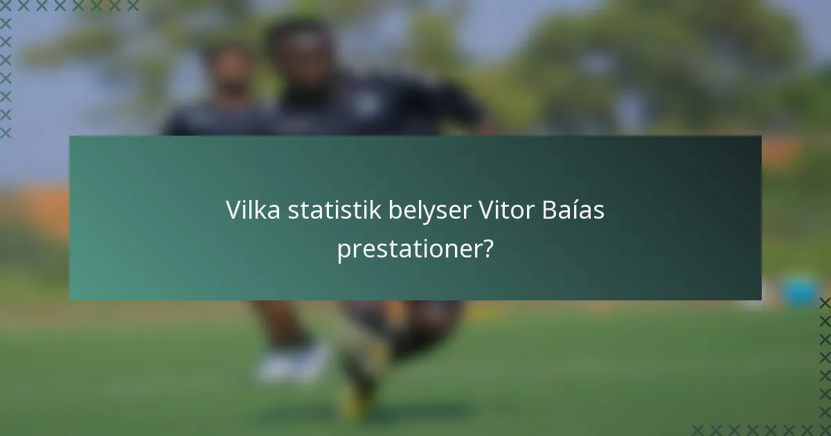 Vilka statistik belyser Vitor Baías prestationer?